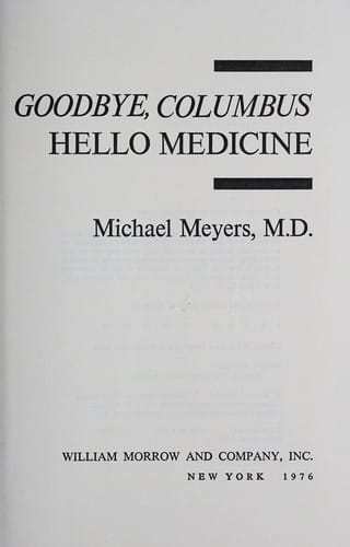 Goodbye, Columbus, hello medicine