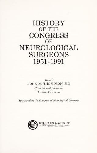 History of the Congress of Neurological Surgeons, 1951-1991