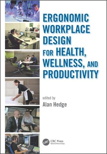 Ergonomic workplace design for health, wellness, and productivity