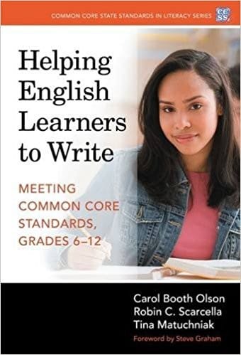 Helping english learners to write : meeting common core standards, grades 6-12