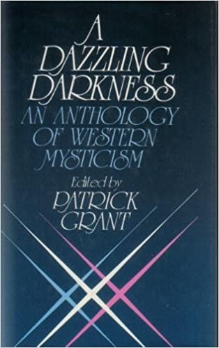 A Dazzling Darkness an Anthology of Western Mysticism