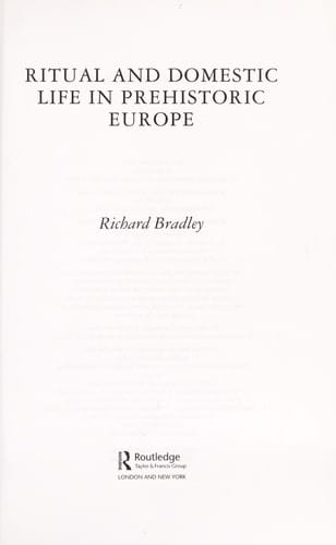 RITUAL AND DOMESTIC LIFE IN PREHISTORIC EUROPE