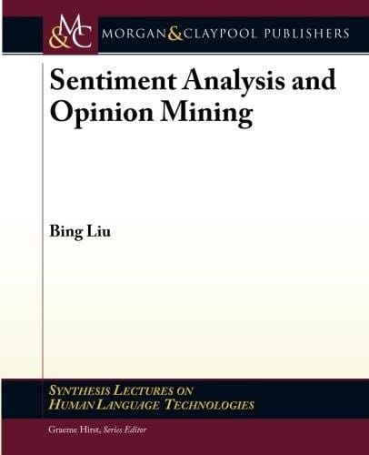 Sentiment analysis and opinion mining