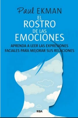 El rostro de las emociones : signos que revelan significado más allá de las palabras - 2. ed.