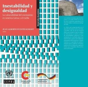 Inestabilidad y desigualdad : la vulnerabilidad del crecimiento en América latina y el Caribe