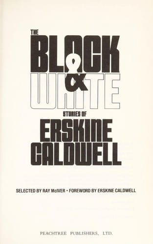 The Black & white stories of Erskine Caldwell