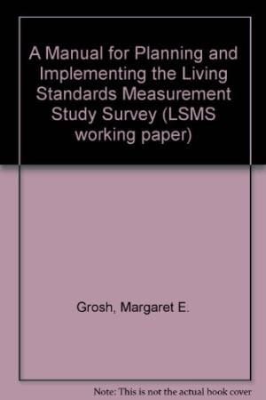 A manual for planning and implementing the living standards measurement study survey