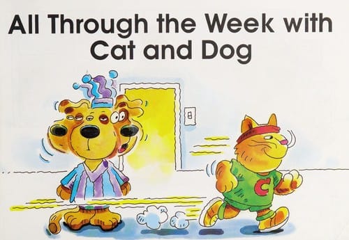 All Through the Week with Cat and Dog