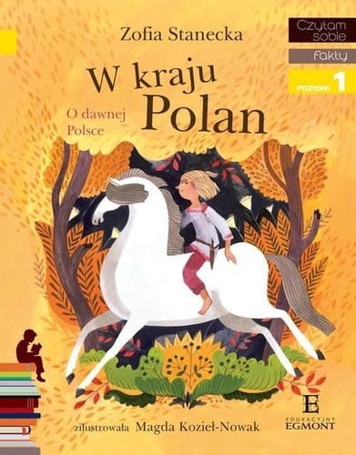 W kraju Polan. O dawnej Polsce
