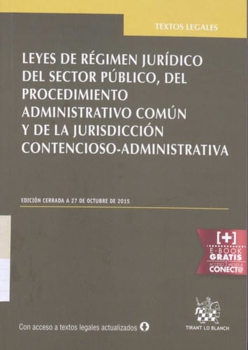 Leyes de régimen jurídico del sector público, del procedimiento administrativo común y de la jurisdicción contencioso-administrativa