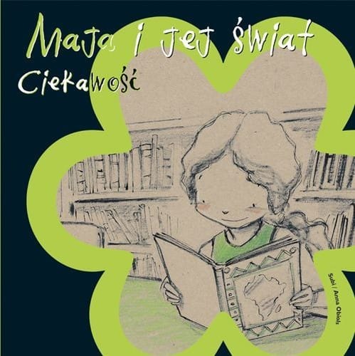 Maja i jej świat. Ciekawość
