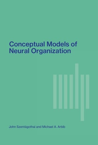 Conceptual models of neural organization