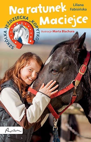 Szkółka jeździecka "Kopytko". Na ratunek Maciejce