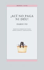 ¡Ací no paga ni Dèu!