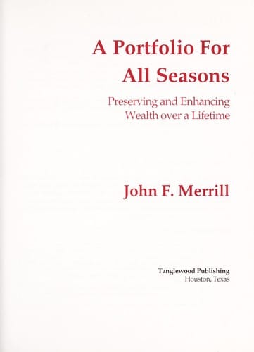 A Portfolio for All Seasons - Preserving and Enhancing Wealth Over a Lifetime