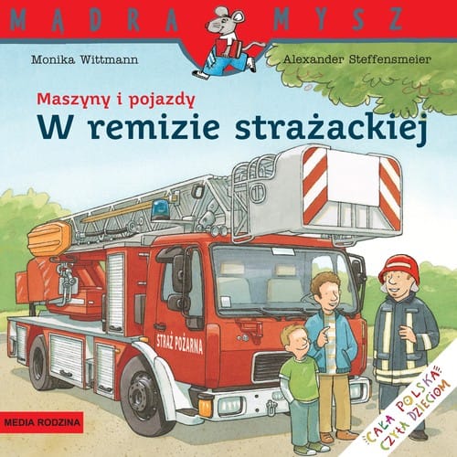 Maszyny i pojazdy. W remizie strażackiej