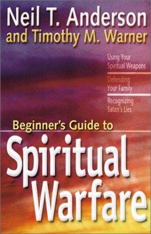 The beginner's guide to spiritual warfare