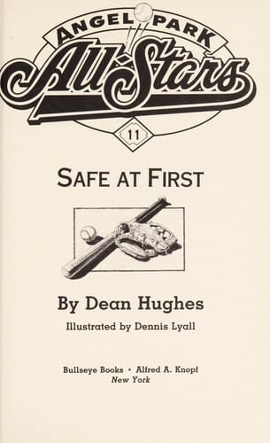 SAFE AT FIRST #11 (Angel Park All-Stars, No 11)