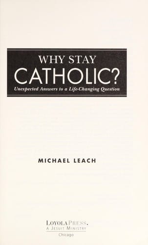 Why stay Catholic?