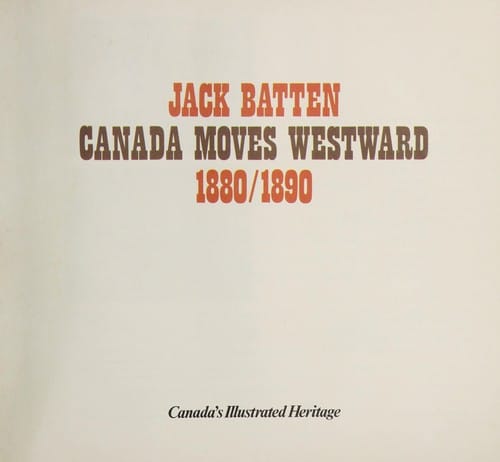 Canada moves westward, 1880/1890
