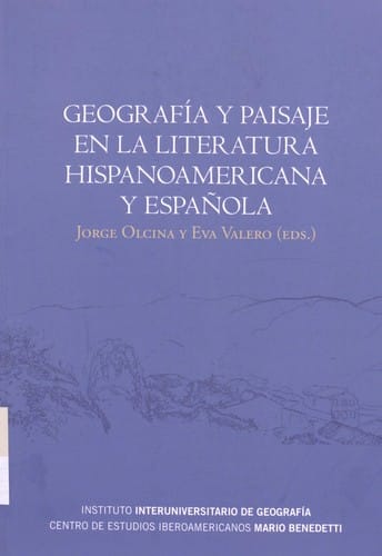 Geografía y paisaje en la literatura hispanoamericana y española