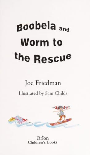 Boobela and Worm to the rescue