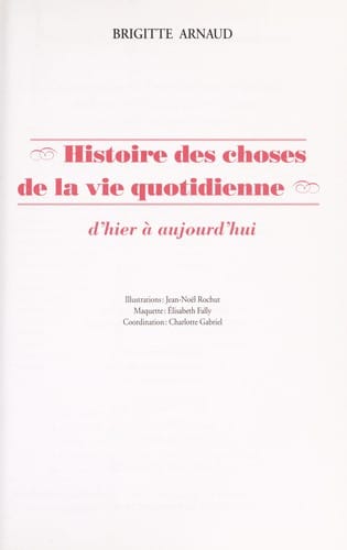 Histoire des choses de la vie quotidienne