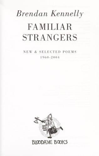 FAMILIAR STRANGERS: NEW AND SELECTED POEMS, 1960-2004