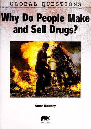 Why do people make and sell drugs?