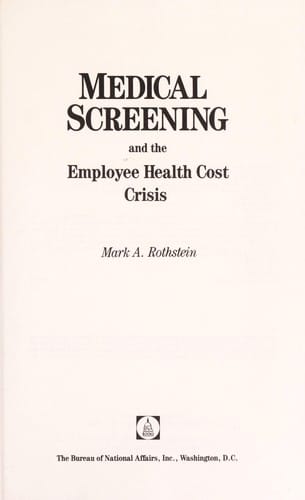 Medical screening and the employee health cost crisis