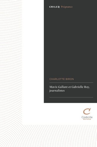 Mavis Gallant et Gabrielle Roy, journalistes