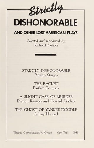 Strictly dishonorable & other lost American plays