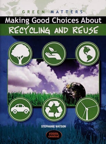 Making good choices about recycling and reuse