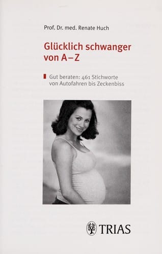 Glucklich schwanger von A-Z