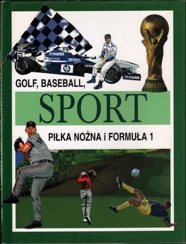 Sport. Golf, baseball, piłka nożna i formuła 1