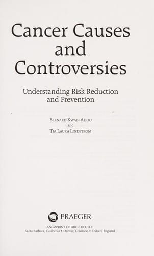 Cancer causes and controversies