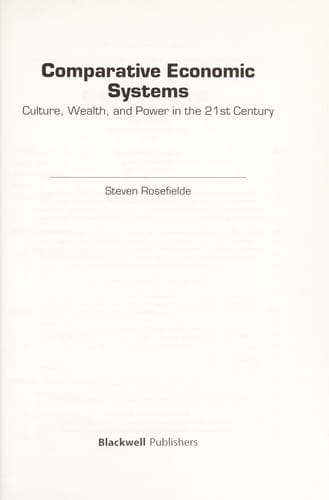 COMPARATIVE ECONOMIC SYSTEMS: CULTURE, WEALTH, AND POWER IN THE 21ST CENTURY