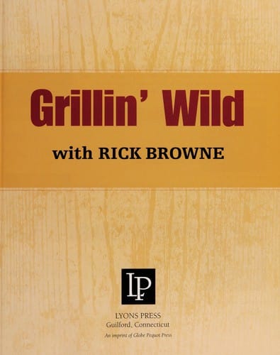 The grillin' wild cookbook