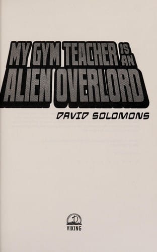 My gym teacher is an alien overlord