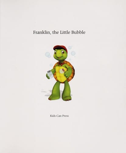 Franklin, the little bubble