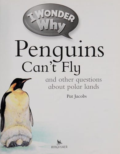 I wonder why penguins can't fly