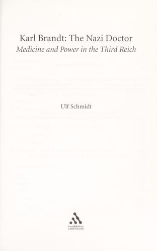KARL BRANDT: THE NAZI DOCTOR: MEDICINE AND POWER IN THE THIRD REICH