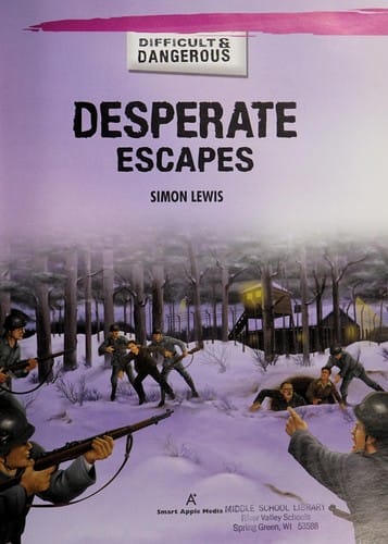Desperate escapes