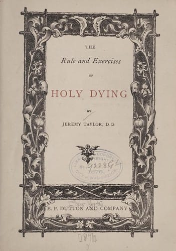 The rule and exercises of holy dying