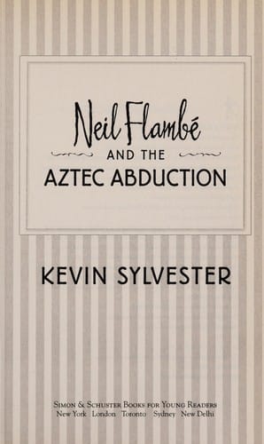 Neil Flambé and the Aztec abduction