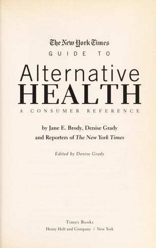 The New York Times guide to alternative health
