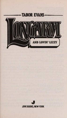 Longarm and lovin' Lizzy