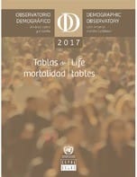 Observatorio Demográfico América Latina y el Caribe 2017: Tablas de mortalidad