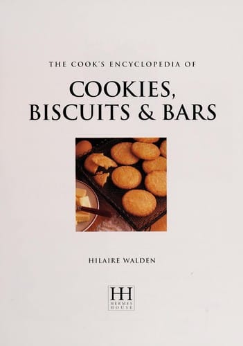 The cook's encyclopedia of cookies, biscuits & bars