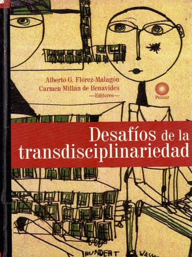 Desafíos de la transdisciplinariedad - Primera edición